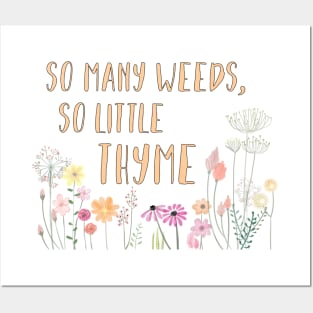 So many weeds, so little Thyme... Posters and Art